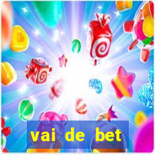 vai de bet esportes da sorte